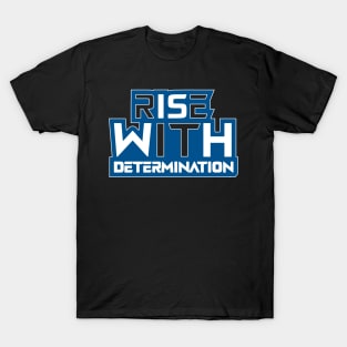 Rise With Determination T-Shirt